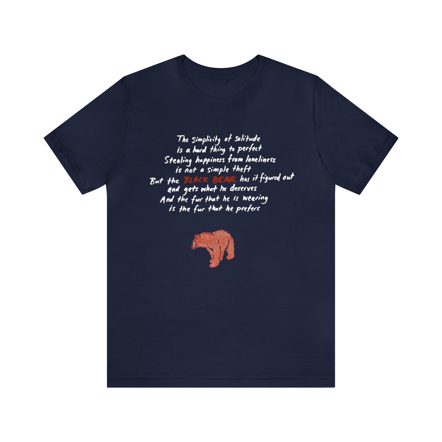 The Black Bear Tee (unisex) - the fur that he is wearing is the fur that he prefers