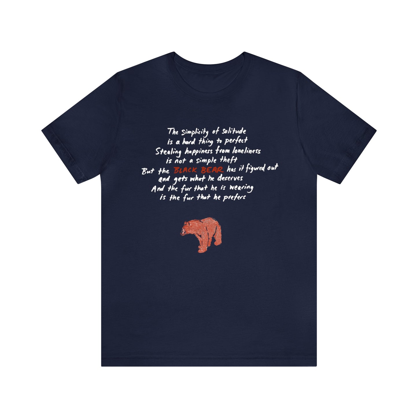 The Black Bear Tee (unisex) - the fur that he is wearing is the fur that he prefers